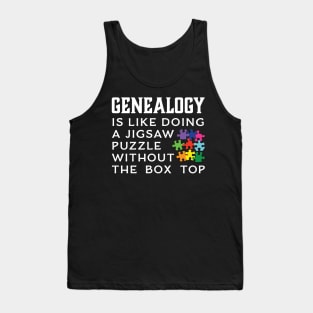 Genealogy Is Like Doing A Jigsaw Puzzle Tank Top